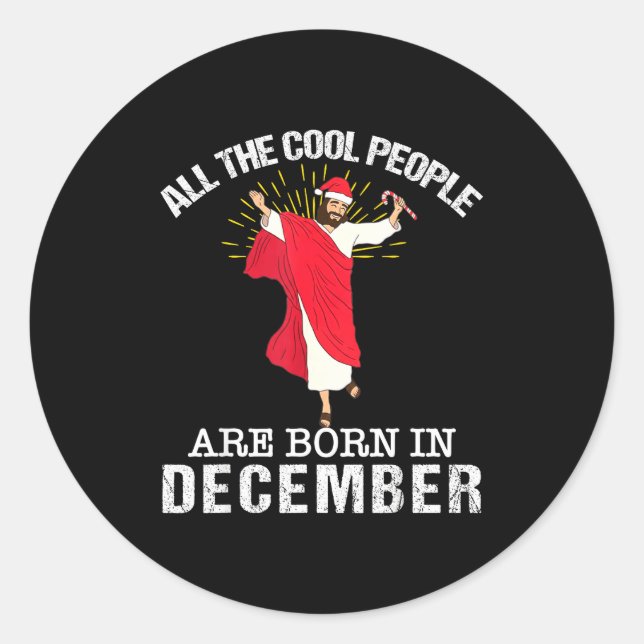 Pegatina Redonda Cool People Are Born In December Christian Jesus C (Anverso)