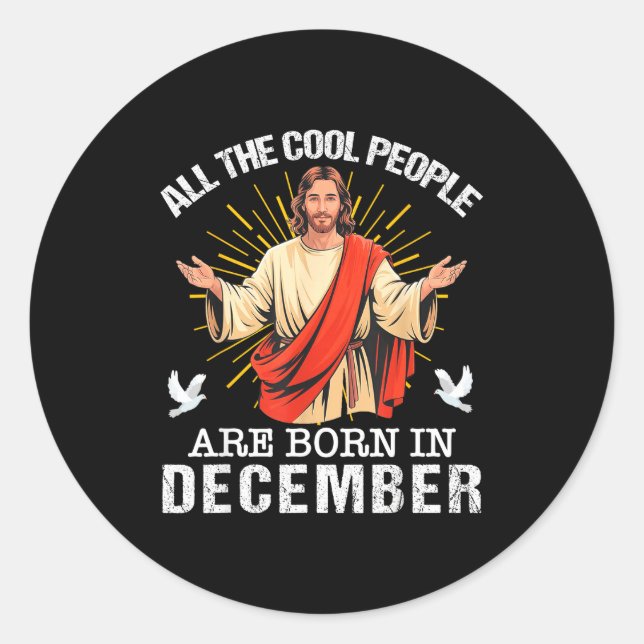 Pegatina Redonda Cool People Are Born In December Christian Jesus C (Anverso)