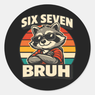 Pegatina Redonda Cool Six Seven Bruh Mapache Sarcástico Animal Retr