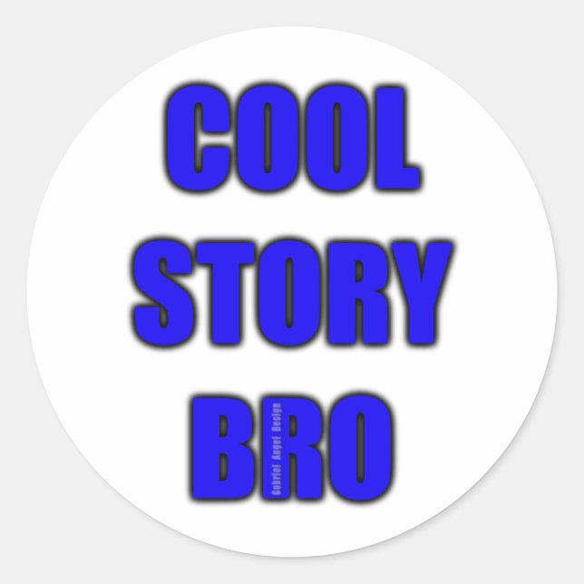 Pegatina Redonda Cool Story Bro (Anverso)