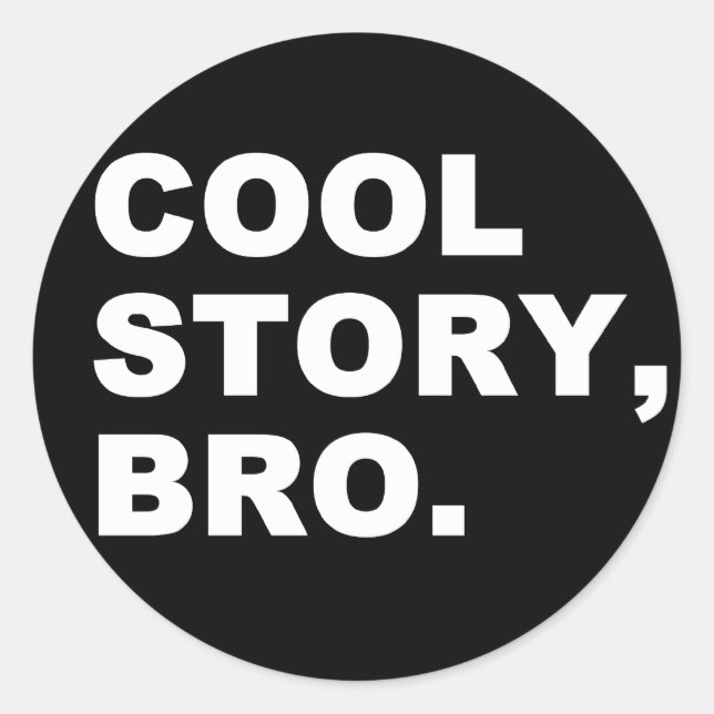 Pegatina Redonda Cool Story Bro (Anverso)