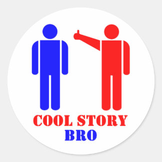 Pegatina Redonda Cool Story Bro Ism