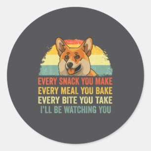 Pegatina Redonda Corgi Cada Snack Que Hagas Estaré Vigilando Perro