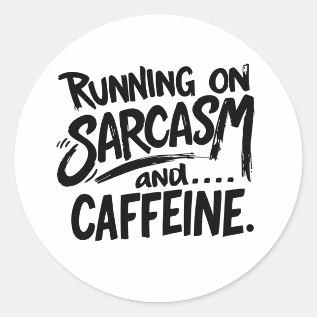 Pegatina Redonda Corriendo con sarcasmo y cafeína (Anverso)