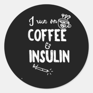 Pegatina Redonda Corro En Café Y Diabetes Divertidos De Insulina Co