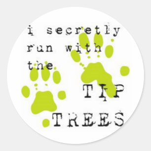 Pegatina Redonda Corro secretamente con el TIPTREES