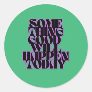 Pegatina Redonda Cosas buenas, Inspiradoras, Manifestantes, verdes