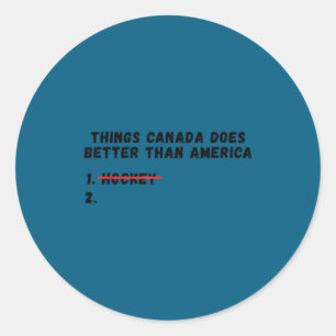 Pegatina Redonda Cosas que Canadá hace mejor que América