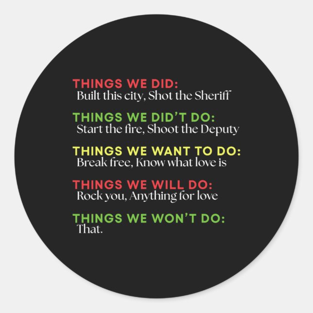 Pegatina Redonda Cosas Que Construimos Esta Ciudad Dispararon Al Sh (Anverso)