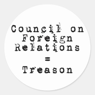 Pegatina Redonda Council on Foreign Relations = traición
