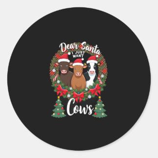 Pegatina Redonda Cow Christmas Dear Santa I Just Want Cows Funny Br