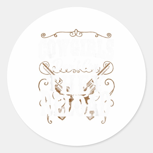 Pegatina Redonda Cowgirls Don't Cry They Reload  (Anverso)