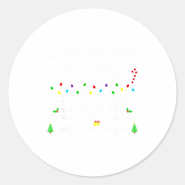 Pegatina Redonda Coworkers Are Like Christmas Lights For Teacher St (Anverso)