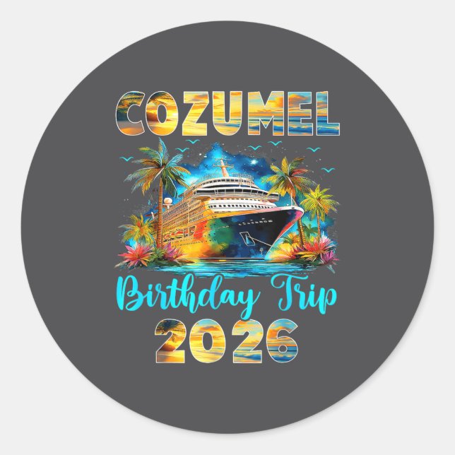 Pegatina Redonda Cozumel Birthday Trip 2026 Family Birthday Cruise  (Anverso)