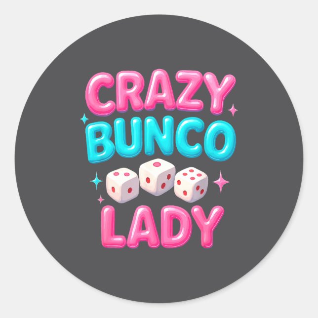 Pegatina Redonda Crazy Bunco Lady Funny Bunco Dice Game Night Women (Anverso)