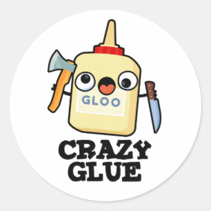 Pegatina Redonda Crazy Glue Funny Super Glue Pun