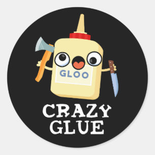 Pegatina Redonda Crazy Glue Funny Super Glue Pun Dark BG