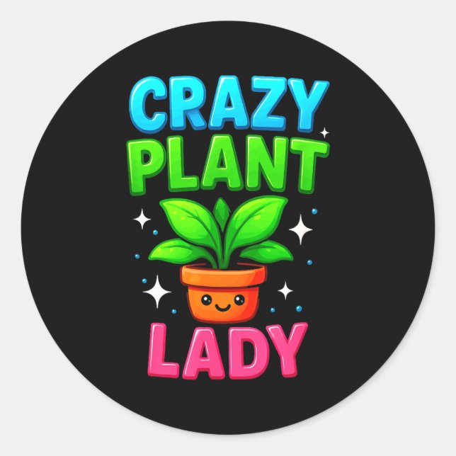 Pegatina Redonda Crazy Plant Lady Gardening Funny Gardeners Men Wom (Anverso)