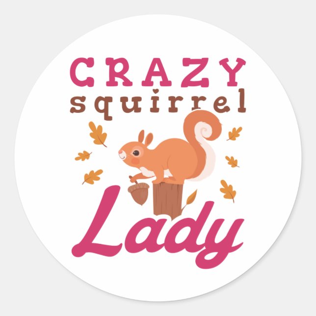 Pegatina Redonda Crazy Squirrel Lady (Anverso)