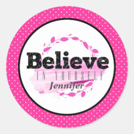 Pegatina Redonda Cree En Sí Mismo Cita Motivacional Rosa