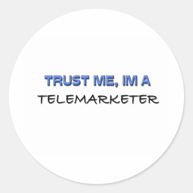 Pegatina Redonda Créeme, soy un telemarketer (Anverso)