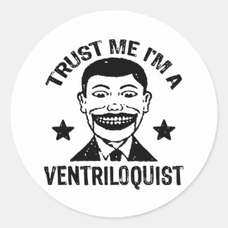 Pegatina Redonda Créeme, soy un Ventriloquista