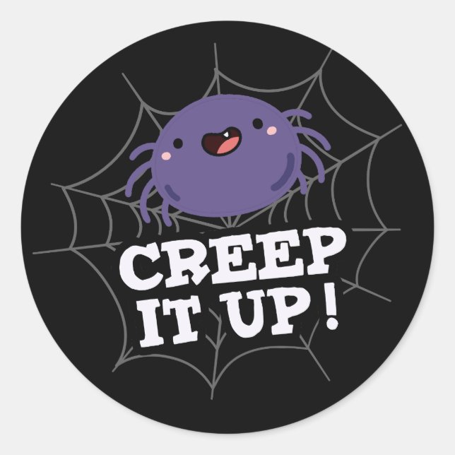 Pegatina Redonda Creep It Up Funny Spider Pun Dark BG (Anverso)