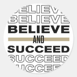 Pegatina Redonda Creer y tener éxito