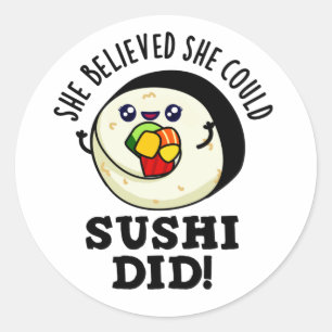 Pegatina Redonda Creía Que Podía Sushi Hacer Un Bollo De Comida Pos
