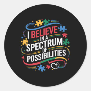 Pegatina Redonda Creo En Un Espectro De Posibilidades De Autismo Aw