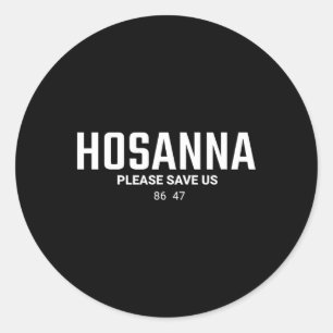 Pegatina Redonda Cristiano anti Trump 86 47 Hosanna sálvanos 