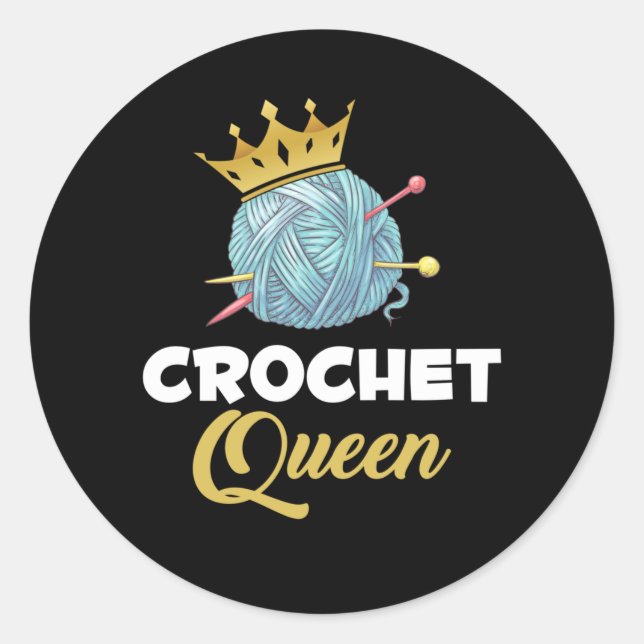 Pegatina Redonda Crochet Queen Crafting Yarn Crocheter Humor (Anverso)