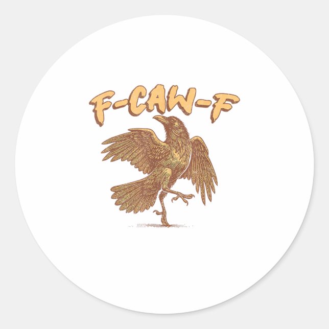 Pegatina Redonda Crow F-Caw-F Funny Bird Raven Meme (Anverso)