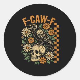 Pegatina Redonda Crow negro de las mujeres F-caw-f cráneo de pájaro