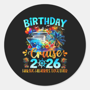 Pegatina Redonda Crucero de Cumpleaños 2026 Creando Recuerdos Junto