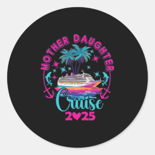 Pegatina Redonda Crucero de madre e hija 2025 Familia Mamá Hija Ma