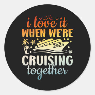 Pegatina Redonda Crucero Familiar 2025 Me Encanta Cuando Estamos Na