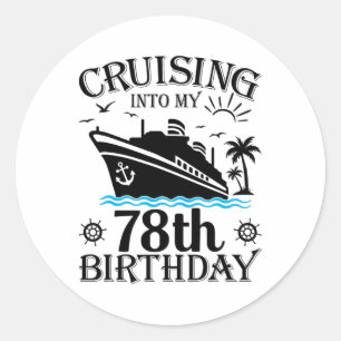 Pegatina Redonda Crucero hacia mi cumpleaños número 78 Crucero 78 a