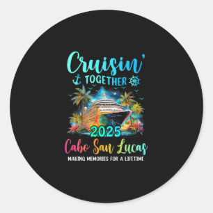 Pegatina Redonda Cruisin' Together Cabo San Lucas 2025 Crucero Fami