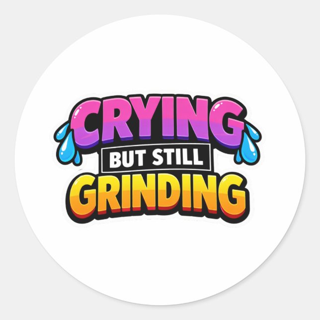 Pegatina Redonda Crying But Still Grinding Sticker (Anverso)