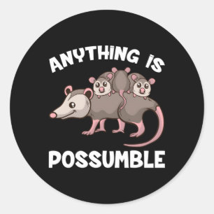 Pegatina Redonda Cualquier Cosa De Opossum Es Posible Familia Possu