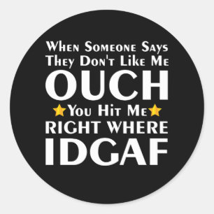 Pegatina Redonda Cuando alguien dice que no les gusta...