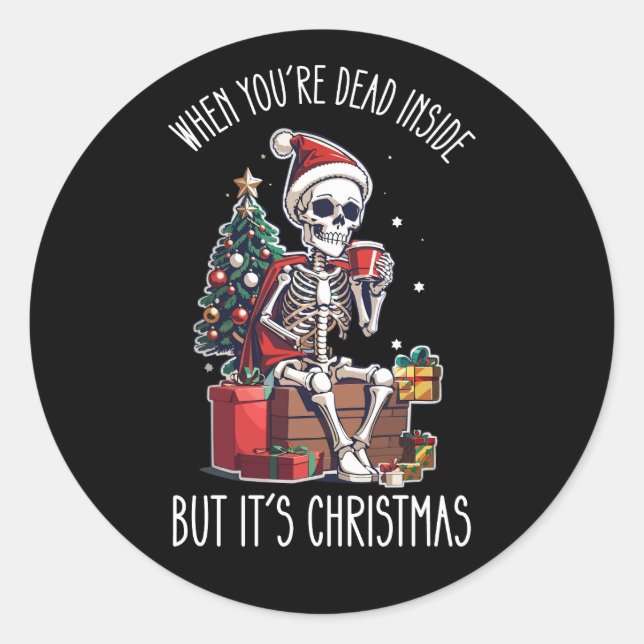 Pegatina Redonda Cuando estás muerto dentro, pero son Navidades Ske (Anverso)