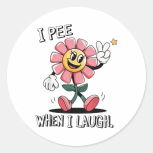 Pegatina Redonda Cuando me río de un humor ensordecedor y ofensivo