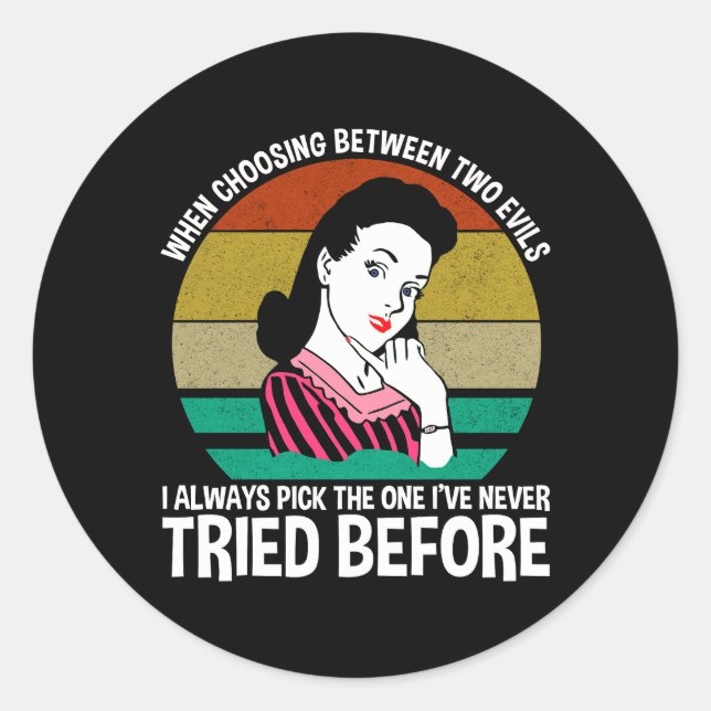 Pegatina Redonda Cuando se elige entre dos pruebas (Anverso)