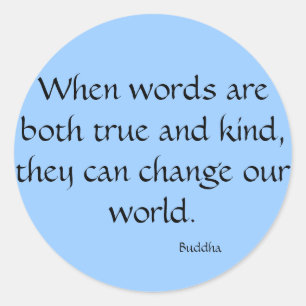 Pegatina Redonda Cuando son las palabras verdad y clase…