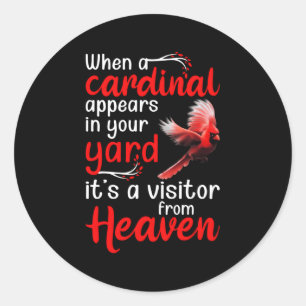 Pegatina Redonda Cuando Un Cardenal Aparece En Tu Jardín Es Un Visi