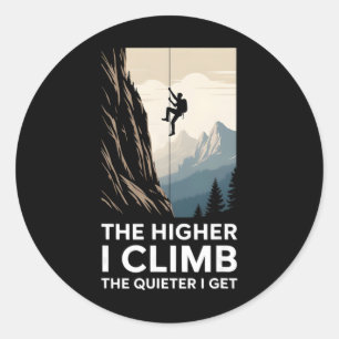Pegatina Redonda Cuanto más alto subo más silencioso me vuelvo esca