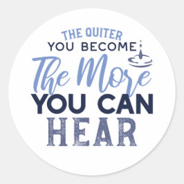 Pegatina Redonda Cuanto Más Cita Te Conviertas, Más Puedes Escuchar