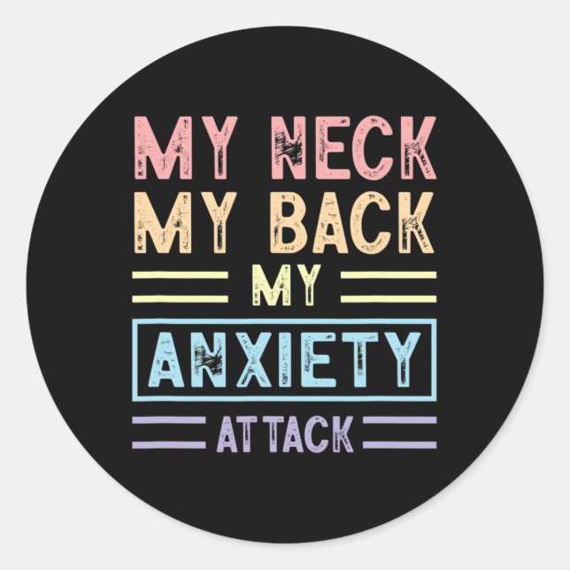 Pegatina Redonda Cuello Mi Espalda Mi Ansiedad Ataque Psicología Me (Anverso)